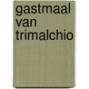 Gastmaal van trimalchio by Petronius Arbiter