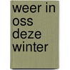 Weer in oss deze winter by Unknown