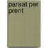 Paraat per prent