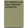 Slim beleid is op haar toekomst voorbereid by Meys