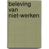 Beleving van niet-werken door Goede
