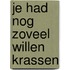Je had nog zoveel willen krassen