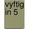 Vyftig in 5 door Bastiaans