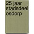 25 Jaar stadsdeel Osdorp