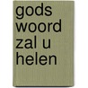 Gods woord zal u helen door Atilla