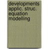 Developments applic. struc. equation modelling door Onbekend