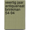 Veertig jaar antiquariaat brinkman 54-94 door Rutten