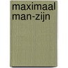Maximaal Man-zijn door E.L. Cole