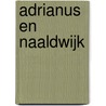 Adrianus en Naaldwijk door G.J.J. Bal
