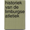 Historiek van de Limburgse atletiek door J.A.M.H. Jeurissen