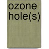 Ozone Hole(s) door Onbekend