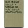 Tales of Mulla Nasrudin = Historias del Mula Nasrudin (spaans-engels) door Catherine Millet