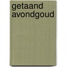 Getaand avondgoud door Pascal Vyncke