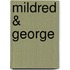 Mildred & George