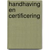 Handhaving en certificering by S. Verberk