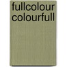 Fullcolour Colourfull door Onbekend