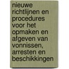 Nieuwe richtlijnen en procedures voor het opmaken en afgeven van vonnissen, arresten en beschikkingen by M.E. van Putten-Veeken