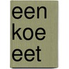 Een koe eet door B.S. van Breemen