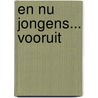 En nu jongens... vooruit door A. Robbens