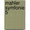 Mahler symfonie 5 door A. van Kalmthout