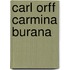 Carl Orff Carmina Burana