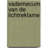 Vademecum van de lichtreklame door J.L. Capron