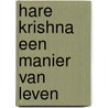 Hare Krishna een manier van leven door R. Bouwman