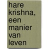 Hare Krishna, een manier van leven door T. Bouwman