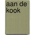 aan de kook