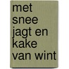 Met snee jagt en kake van wint door H. de Vos