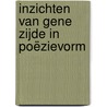 Inzichten van Gene Zijde in poëzievorm by L. Janssen