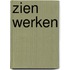 Zien werken