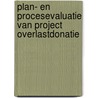 Plan- en procesevaluatie van project Overlastdonatie by R. Boers