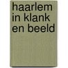 Haarlem in klank en beeld door J.W. Lagerwaard