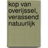 Kop van Overijssel, verassend natuurlijk