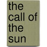 The Call of the Sun door S. Green