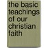 The Basic Teachings of our Christian Faith