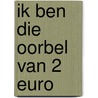 Ik ben die oorbel van 2 Euro by Diane Broeckhoven