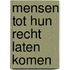 Mensen tot hun recht laten komen