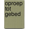 Oproep tot gebed door Onbekend