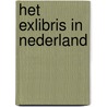 Het exlibris in Nederland by J. van Waterschoot