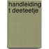 Handleiding t deeteetje