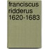 Franciscus Ridderus 1620-1683