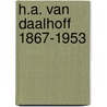 H.a. van daalhoff 1867-1953 by Lincewicz