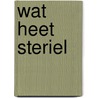 Wat heet steriel door Smeur