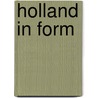 Holland in Form door J. Junte