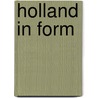 Holland in Form by J. Junte