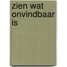 Zien wat onvindbaar is by Fleurke