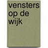 Vensters op de Wijk by L. Roosenboom