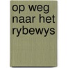 Op weg naar het rybewys door Marije Wouters